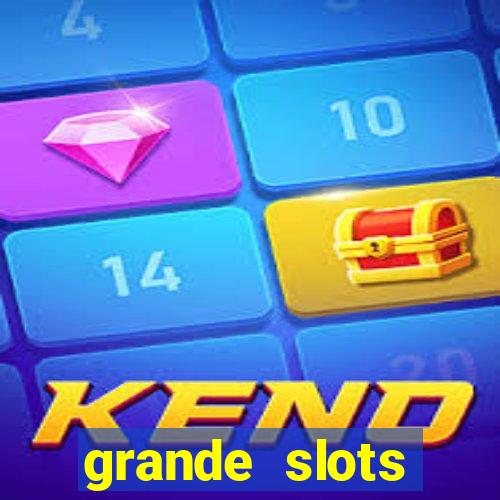 grande slots jackpot louco